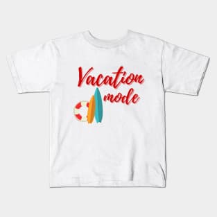 Vacation Mode On Kids T-Shirt